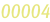 00004